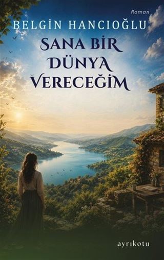 Sana Bir Dünya Vereceğim