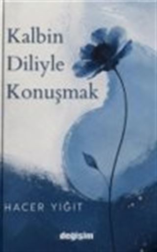 Kalbin Diliyle Konuşmak