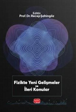 Fizikte Yeni Gelişmeler ve İleri Konular