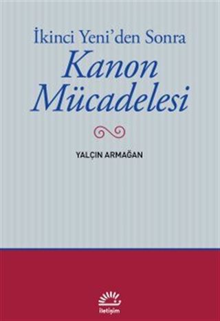 İkinci Yeni'den Sonra Kanon Mücadelesi