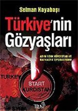 Türkiye'nin Gözyaşları/Adım Adım Kürdistan ve Kafkasya Operasyonu