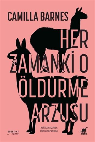 Her Zamanki O Öldürme Arzusu