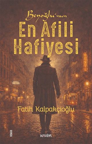 Beyoğlu'nun En Afili Hafiyesi