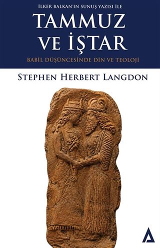 Tammuz ve İştar / Babil Düşüncesinde Din ve Teoloji