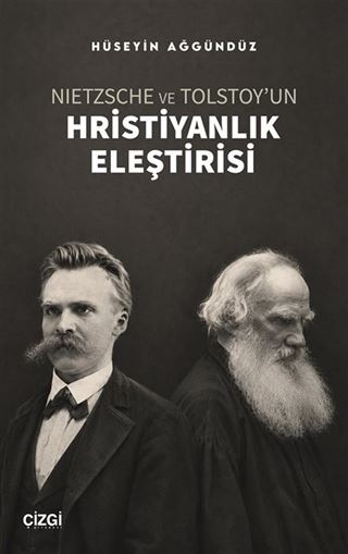Nietzsche ve Tolstoy'un Hristiyanlık Eleştirisi
