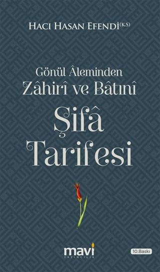 Gönül Aleminden Zahiri ve Batıni Şifa Tarifesi