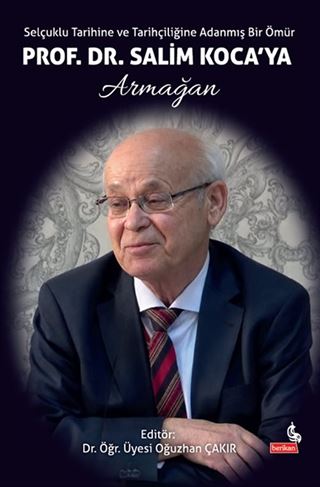 Selçuklu Tarihine ve Tarihçiliğine Adanmış Bir Ömür