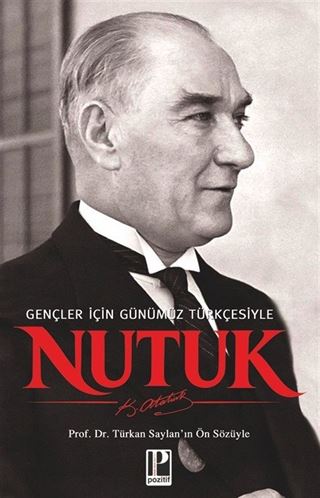 Nutuk / Gençler İçin Günümüz Türkçesiyle - Türkan Saylan'ın Ön sözüyle