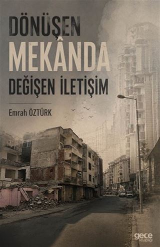Dönüşen Mekanda Değişen İletişim