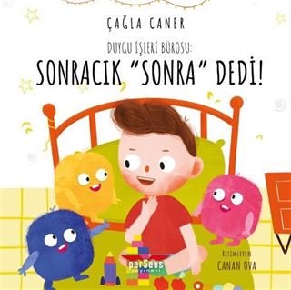 Duygu İşleri Bürosu: Sonracık 'Sonra' Dedi!