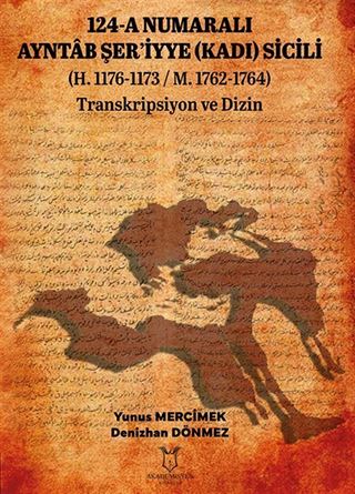 124 - A Numaralı Ayntâb Şer'iyye (Kadı) Sicili