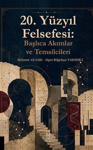 20. Yüzyıl Felsefesi: Başlıca Akımlar ve Temsilcileri