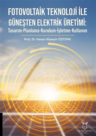 Fotovoltaik Teknoloji ile Güneşten Elektrik Üretimi
