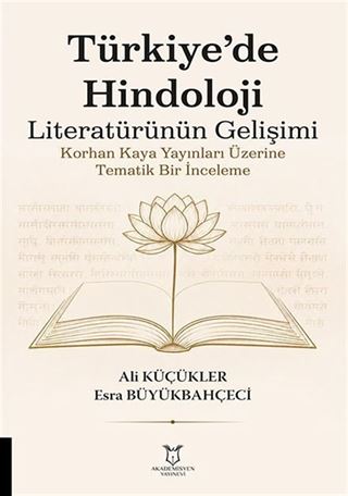 Türkiye'de Hindoloji Literatürünün Gelişimi Korhan Kaya Yayınları Üzerine Tematik Bir İnceleme