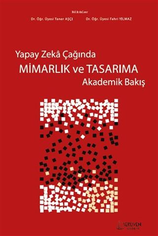 Yapay Zeka Çağında Mimarlık ve Tasarıma Akademik Bakış