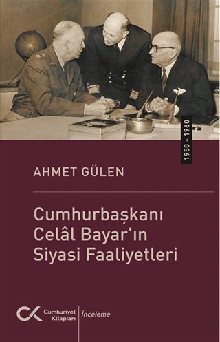 Cumhurbaşkanı Celâl Bayar'ın Siyasi Faaliyetleri ( 1950 - 1960 )