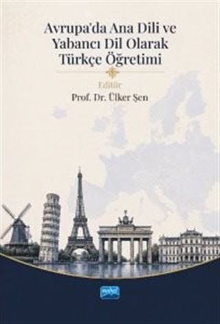 Avrupa'da Ana Dili ve Yabancı Dil Olarak Türkçe Öğretimi