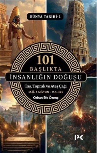 101 Başlıkta İnsanlığın Doğuşu / Dünya Tarihi 1