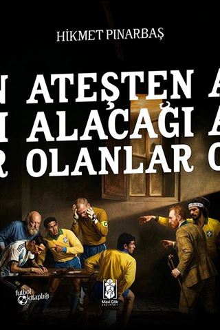 Ateşten Alacağı Olanlar
