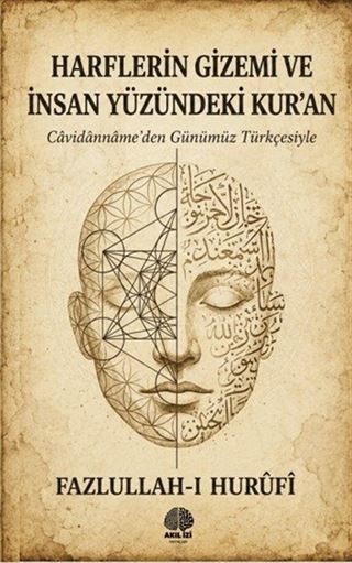 Harflerin Gizemi ve İnsan Yüzündeki Kur'an