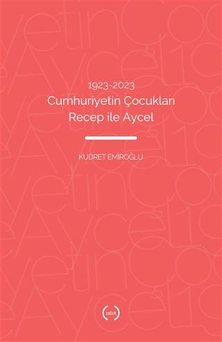 1923-2023 Cumhuriyetin Çocukları Recep İle Aycel