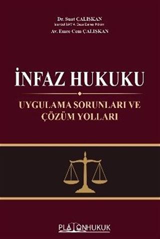 İnfaz Hukuku Uygulama Sorunları ve Çözüm Yolları