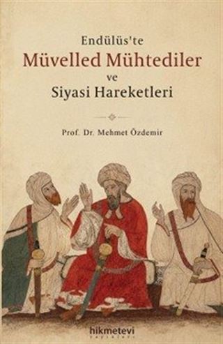 Endülüs'te Müvelled Mühtediler ve Siyasi Hareketleri