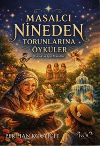 Masalcı Nineden Torunlarına Öyküler