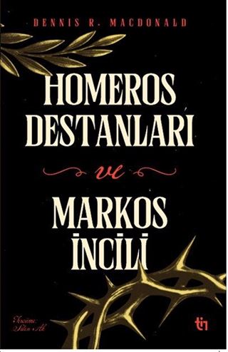 Homeros Destanları ve Markos İncili