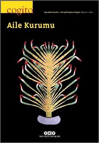 Cogito 121 Dört Aylık Düşünce Dergisi / Aile Kurumu