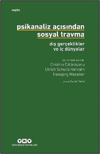 Psikanaliz Açısından Sosyal Travma: Dış Gerçeklikler ve İç Dünyalar