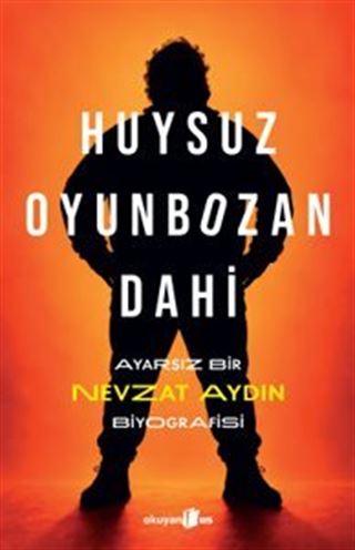 Huysuz, Oyunbozan, Dahi