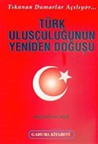Türk Ulusculuğunun Yeniden Doğuşu