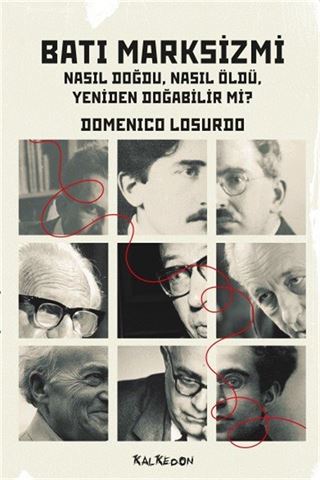 Batı Marksizmi Nasıl Doğdu, Nasıl Öldü, Yeniden Doğabilir Mi?
