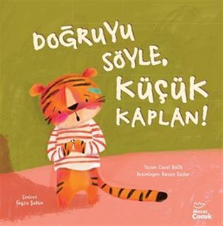 Doğruyu Söyle, Küçük Kaplan!