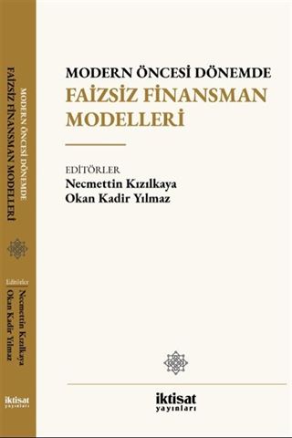 Modern Öncesi Dönemde Faizsiz Finansman Modelleri