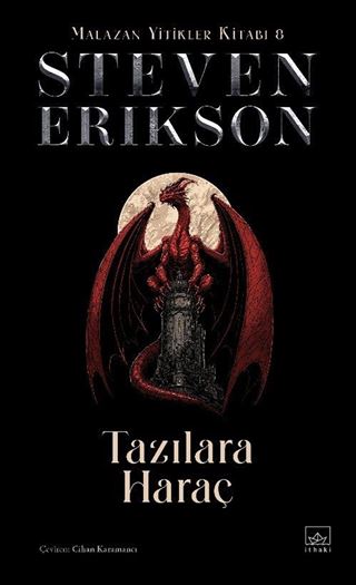 Tazılara Haraç / Malazan Yitikler Kitabı 8 (Ciltli)