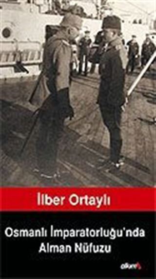 Osmanlı İmparatorluğunda Alman Nüfuzu