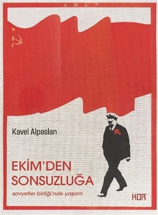 Ekim'den Sonsuzluğa: Sovyetler Birliği'nde Yaşam
