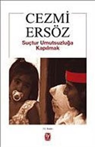 Suçtur Umutsuzluğa Kapılmak