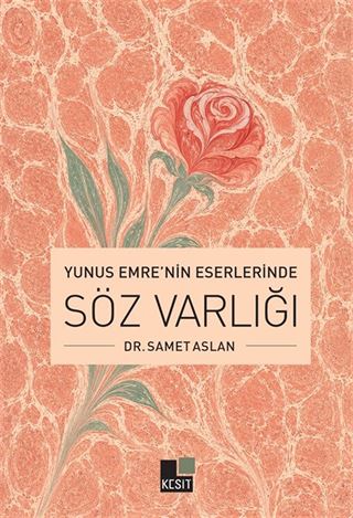 Yunus Emre'nin Eserlerinde Söz Varlığı