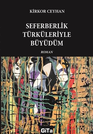 Seferberlik Türküleriyle Büyüdüm