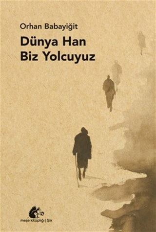 Dünya Han Biz Yolcuyuz
