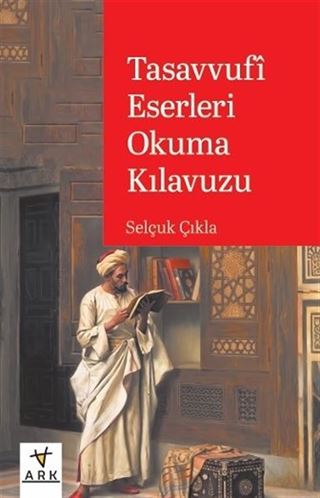 Tasavvufî Eserleri Okuma Kılavuzu