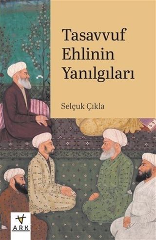 Tasavvuf Ehlinin Yanılgıları