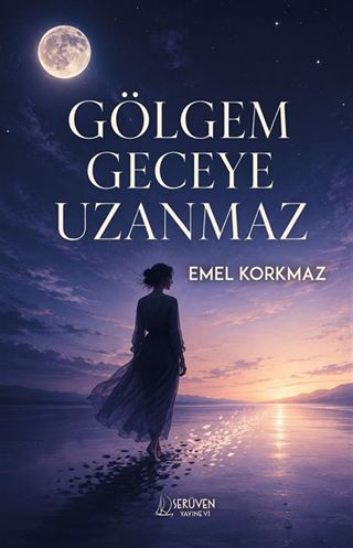 Gölgem Geceye Uzanmaz