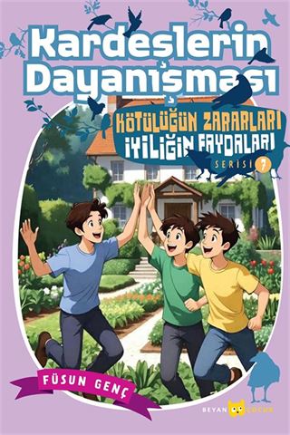 Kardeşlerin Dayanışması / Kötülüğün Zararları İyiliğin Faydaları 7