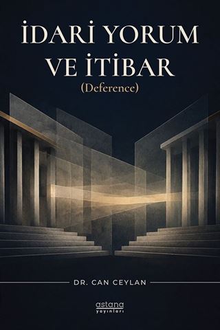 İdari Yorum ve İtibar (Deference)