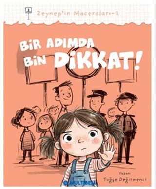 Bir Adımda Bin Dikkat! / Zeynep'in Maceraları 2