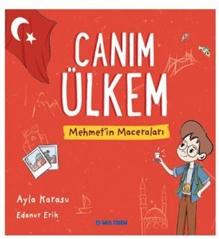 Canım Ülkem / Mehmet'in Maceraları